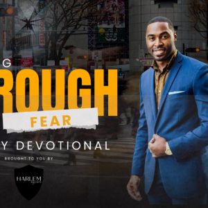 Moving Through Fear Devotional